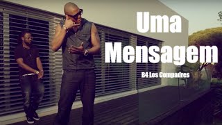 B4 - Uma Mensagem _ Remix (Official Video HD)