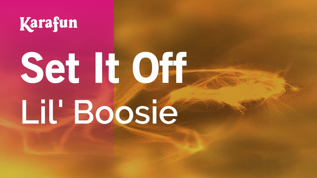 Set It Off - Lil' Boosie | Karaoke Version | KaraFun