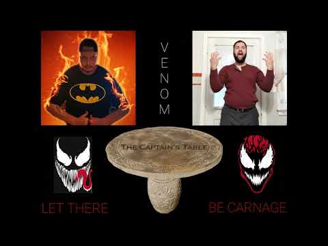 The Captain's Table - Episode 43: Venom Let There Be Carnage Review