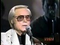 George Jones- You Oughta' Be Here With Me