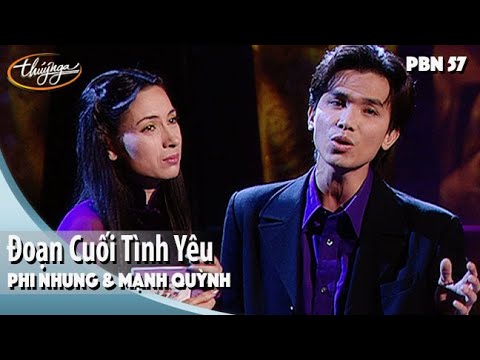 PBN 57 | Phi Nhung & Mạnh Quỳnh - Tân cổ "Đoạn Cuối Tình Yêu"