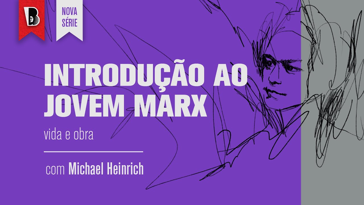 The Life of the Young Marx and the Development of His Work | MICHAEL HEINRICH