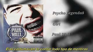 Paul Wall - Oh Girl (Legendado)