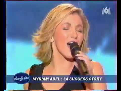 Nouvelle Star 4 ans de folie - Myriam Abel - Success Story