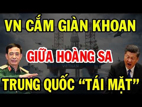 SỐC: Việt Nam Cắm Giàn Khoan Khủng Ở Hoàng Sa – Trung Quốc “Tái Mặt”! - TIN TỨC MỚI 24H