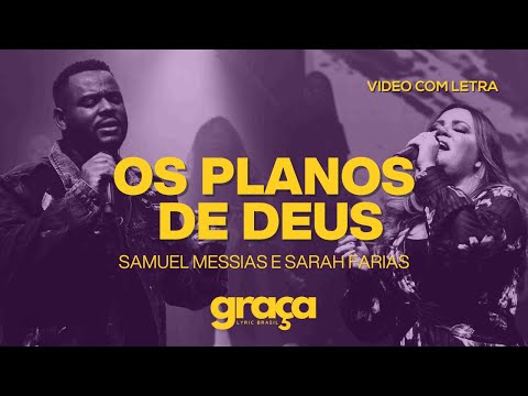 Samuel Messias e Sarah Farias   Os Planos de Deus #lyricvideo #GracalyricBrasil