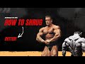 How To Shrug Better Dorian Yates Build Better Traps