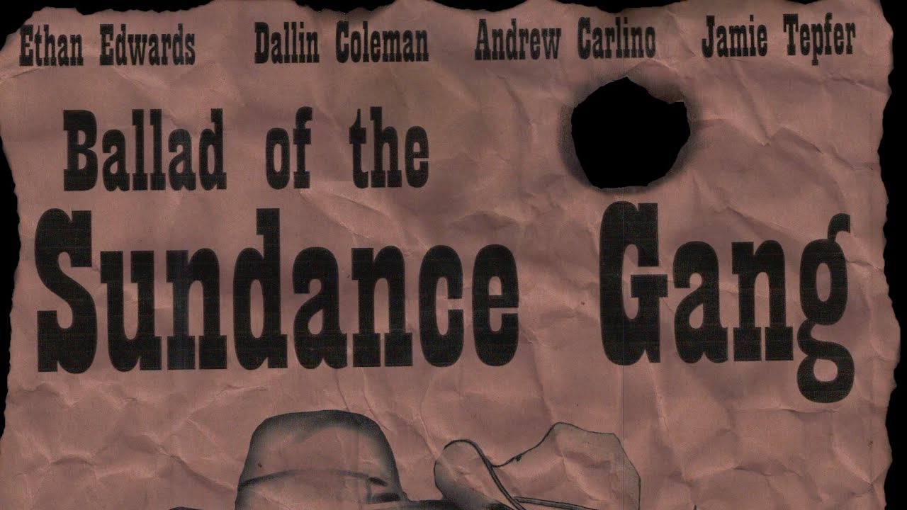 Trailer: Ballad of the Sundance Gang (Short Film)