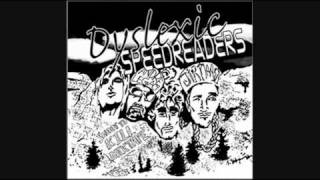 Dyslexic Speedreaders - We Came to Rock .