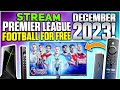 STREAM PREMIER LEAGUE FOOTBALL FOR FREE! in December!
