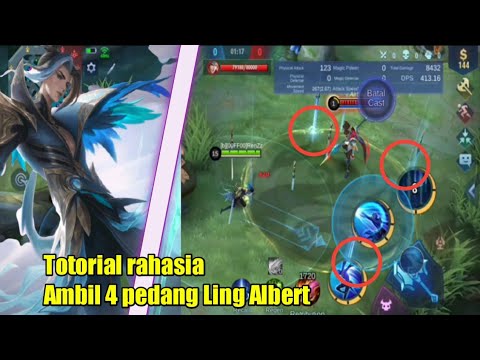 TUTORIAL RAHASIA MENGAMBIL 4 PEDANG LING ALBERT DENGAN SEMPURNA CAPAT -LING TUTORIAL Mobile Legends