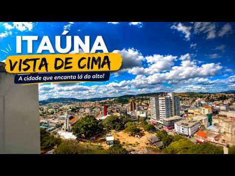 OLHA SÓ COMO ITAÚNA FICA VISTA LÁ DE CIMA