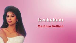 Download lagu Meriam Bellina - Kerinduan mp3 Download lagu Meriam Bellina - Kerinduan mp3