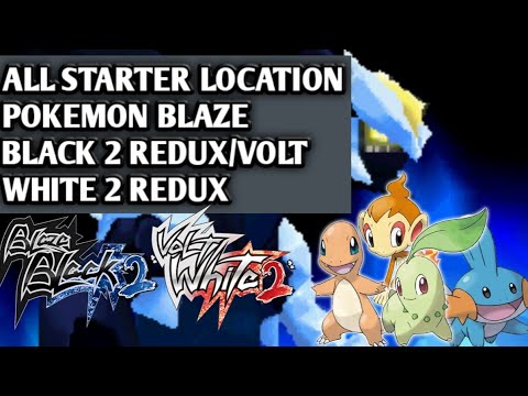 [CLOWN] WHERE AND HOW TO GET ALL GEN 1-4 STARTER - POKEMON ROMHACK BLAZE BACK 2/VOLT WHITE 2 REDUX