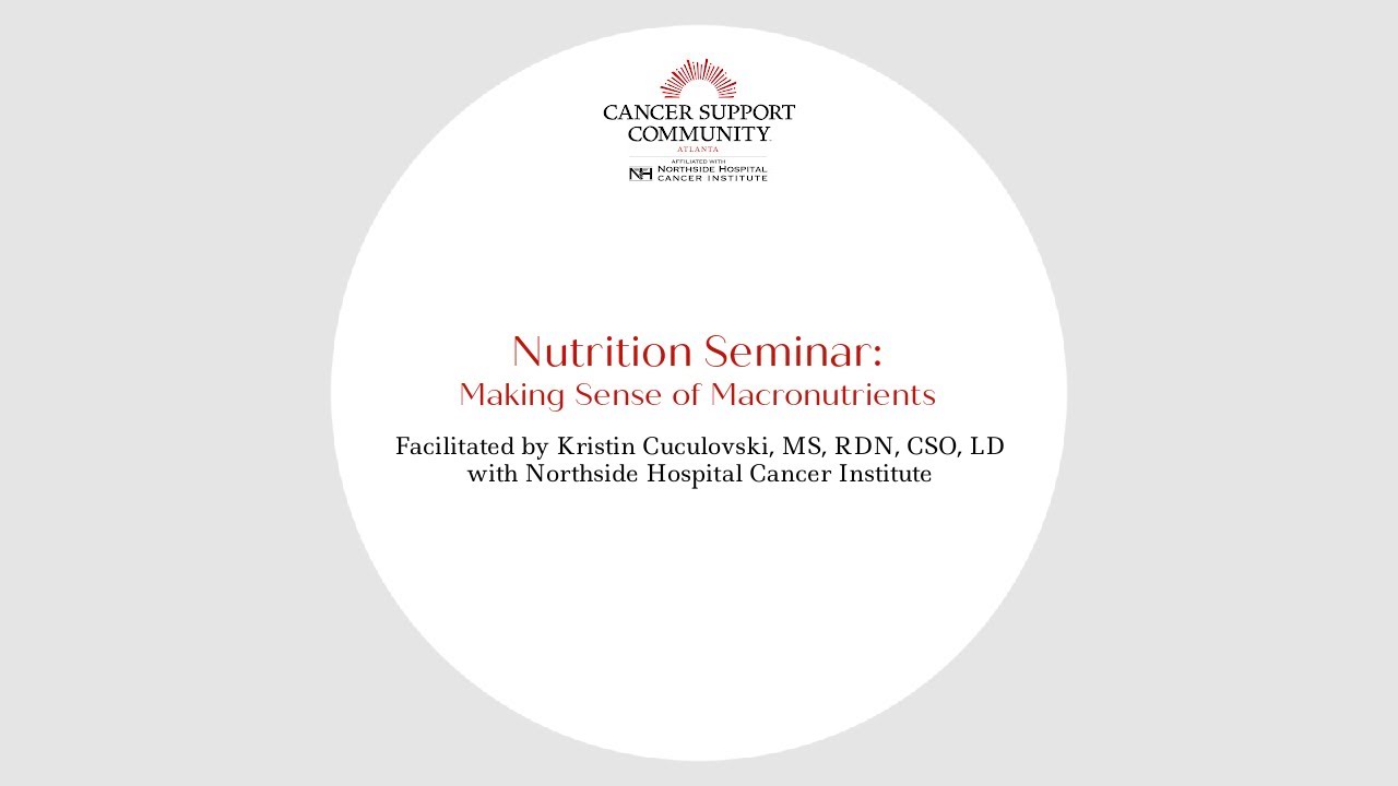 Nutrition Seminar: Making Sense of Macronutrients Part 1