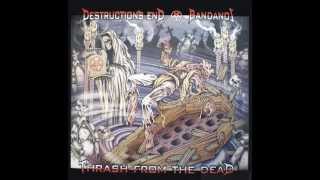 Bandanos - Thrash From The Dead (Destruction's End) [FULL SPLIT]