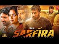 Sarfira New Latest South Indian Hindi Dubbed Full Action Movie 2024 Suriya Keerthy Suresh