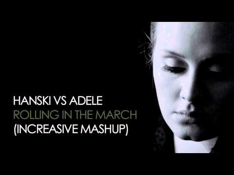 Hanski vs Adele - Rolling In The March (Increasive Mashup)