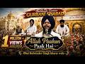 Allah Paakan Paak Hai | Viral Gurbani Full Shabad | Bhai Kulwinder Singh Ji Kharar Wale