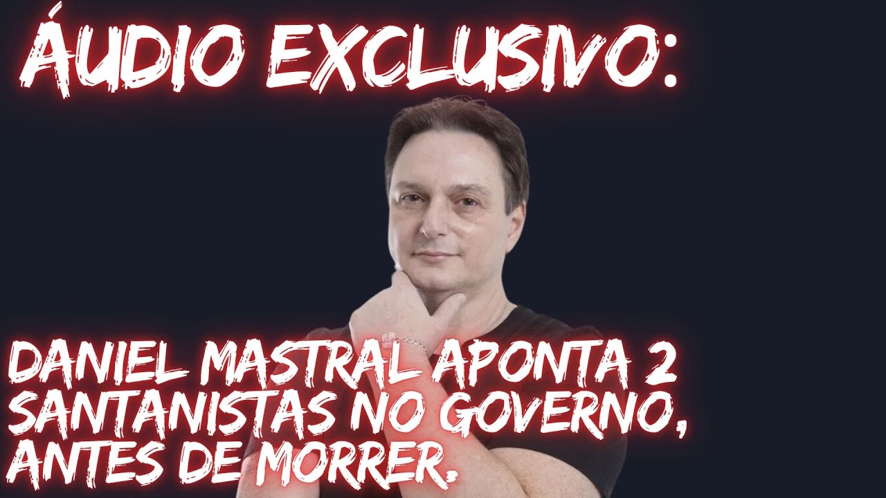 Daniel Mastral apontou dois satanistas na política antes de morrer,  Áudio inédito