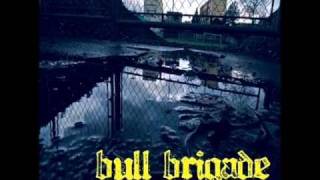 Bull Brigade - Dopo La Pioggia