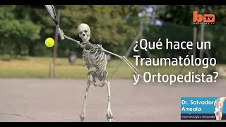 Qué hace un médico Traumatólogo y Ortopedista