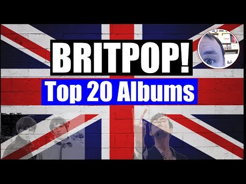 Best Britpop Albums: Top 20