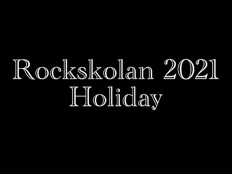 Holiday - Rockskolan 2021 (Kulturskolan I Åstorp)