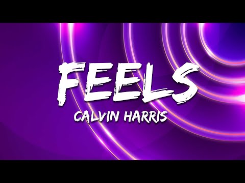 Calvin Harris - Feels (Lyrics) ft. Pharrell Williams, Katy Perry, Big Sean