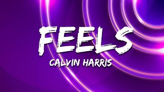 Download lagu Calvin Harris - Feels (Lyrics) ft. Pharrell Williams, Katy Perry, Big Sean mp3