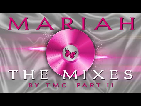 Mariah Carey - The Mixes (Part II)