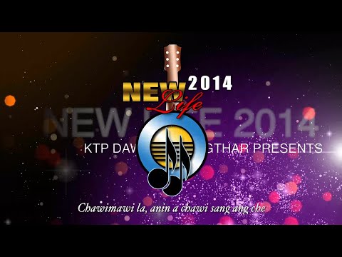 Lalhmangaihi - I nghakhlel ve em (New Life 2014) KTP Dawrpui Vengthar Branch
