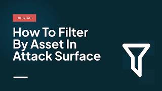 How To Filter By Asset In Attack Surface