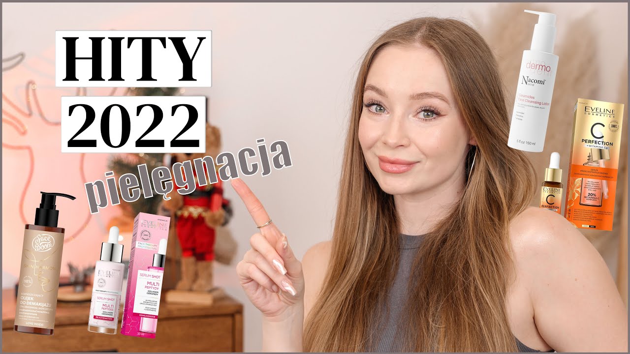 NAJLEPSZE KOSMETYKI 2022 | PIELĘGNACJA