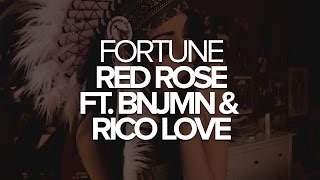 FORTUNE. — Red Rose ft. BNJMN & Rico Love
