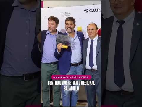 INAUGURAMOS LA AMPLIACIÓN DELCENTRO UNIVERSITARIO REGIONAL SALADILLO