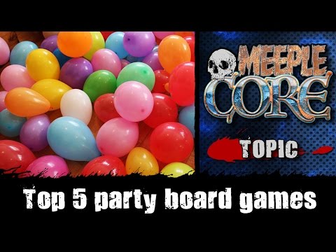 MeepleCore Podcast EP16 - Top 5 Party Board Games