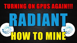 GPU Mining Is Profitable AGAIN!! | How To Mine RADIANT