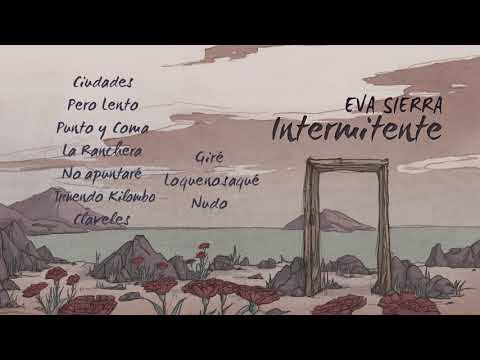 Eva Sierra - Intermitente (Disco completo)