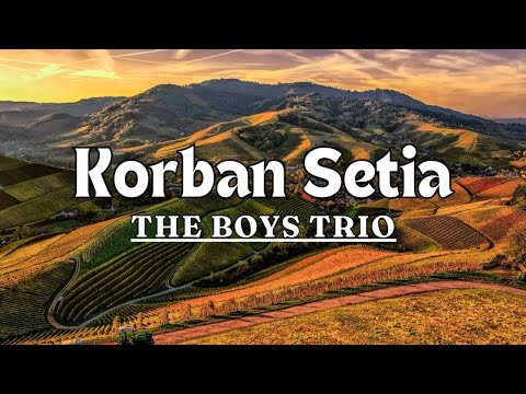 Korban Setia - The Boys Trio||Video Lirik Lagu Batak Spektakuler||Horas Bangso Batak