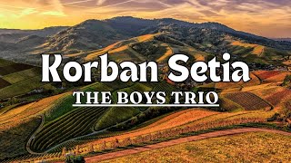 Download lagu Korban Setia - The Boys Trio||Video Lirik Lagu Batak Spektakuler||Horas Bangso Batak mp3