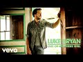 Luke Bryan - Out Of Nowhere Girl (Official Audio)