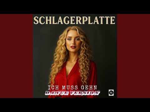 Ich muss gehn (Dance Version)