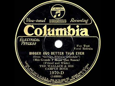 1929 Ted Wallace - Bigger And Better Than Ever (Smith Ballew +2, vocal)