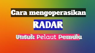 Download lagu Cara mengoperasikan Radar merk FURUNO model 1935 untuk pelaut pemula. mp3