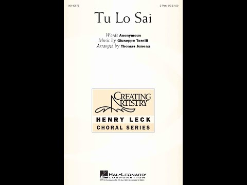 Tu Lo Sai (2-Part Choir) - Arranged by Thomas Juneau