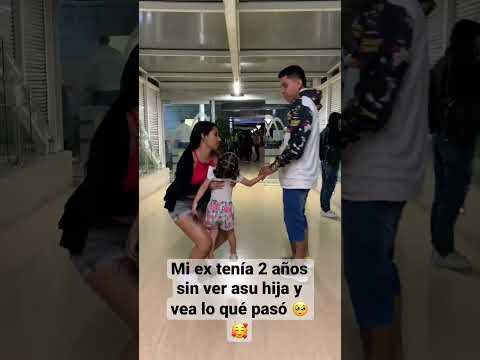 Mi ex tenía 2 años sin ver asu hija y vea lo qué pasó 🥺🥰