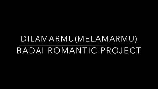 Download lagu Dilamarmu (melamarmu) - Badai Romantic Project❤️ mp3