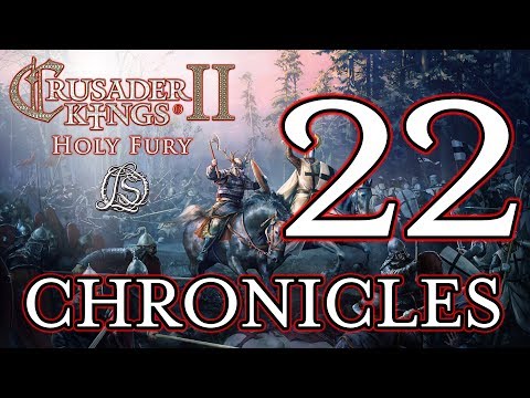 Crusader Kings 2: Holy Fury - LORESWORN CHRONICLES - 22
