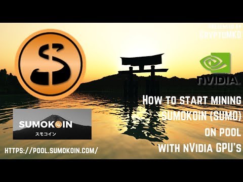 How To Start Mining Sumokoin Sumo On Pool With Nvidia Gpu S Steemit